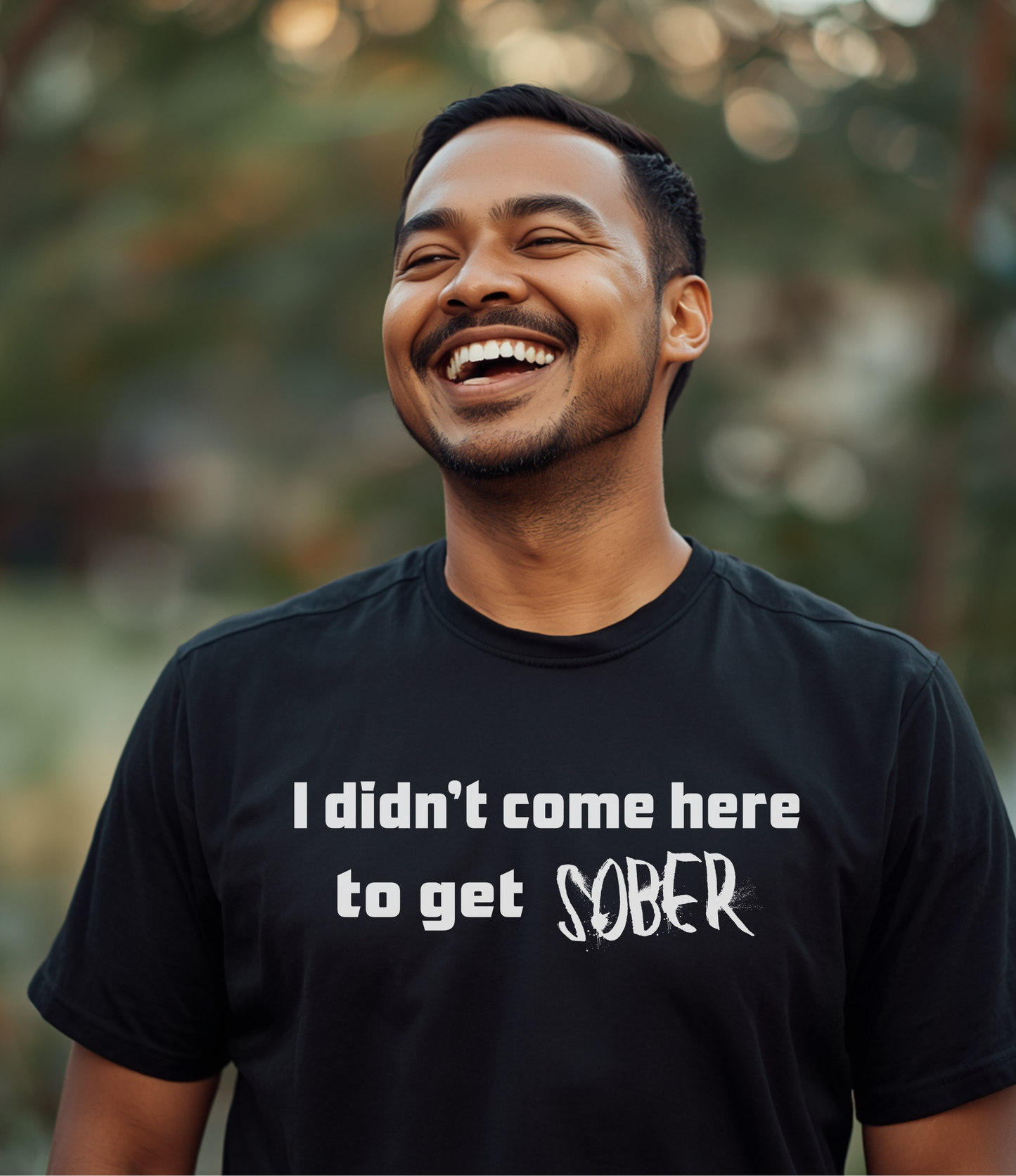I didn't come here to get sober T-Shirt