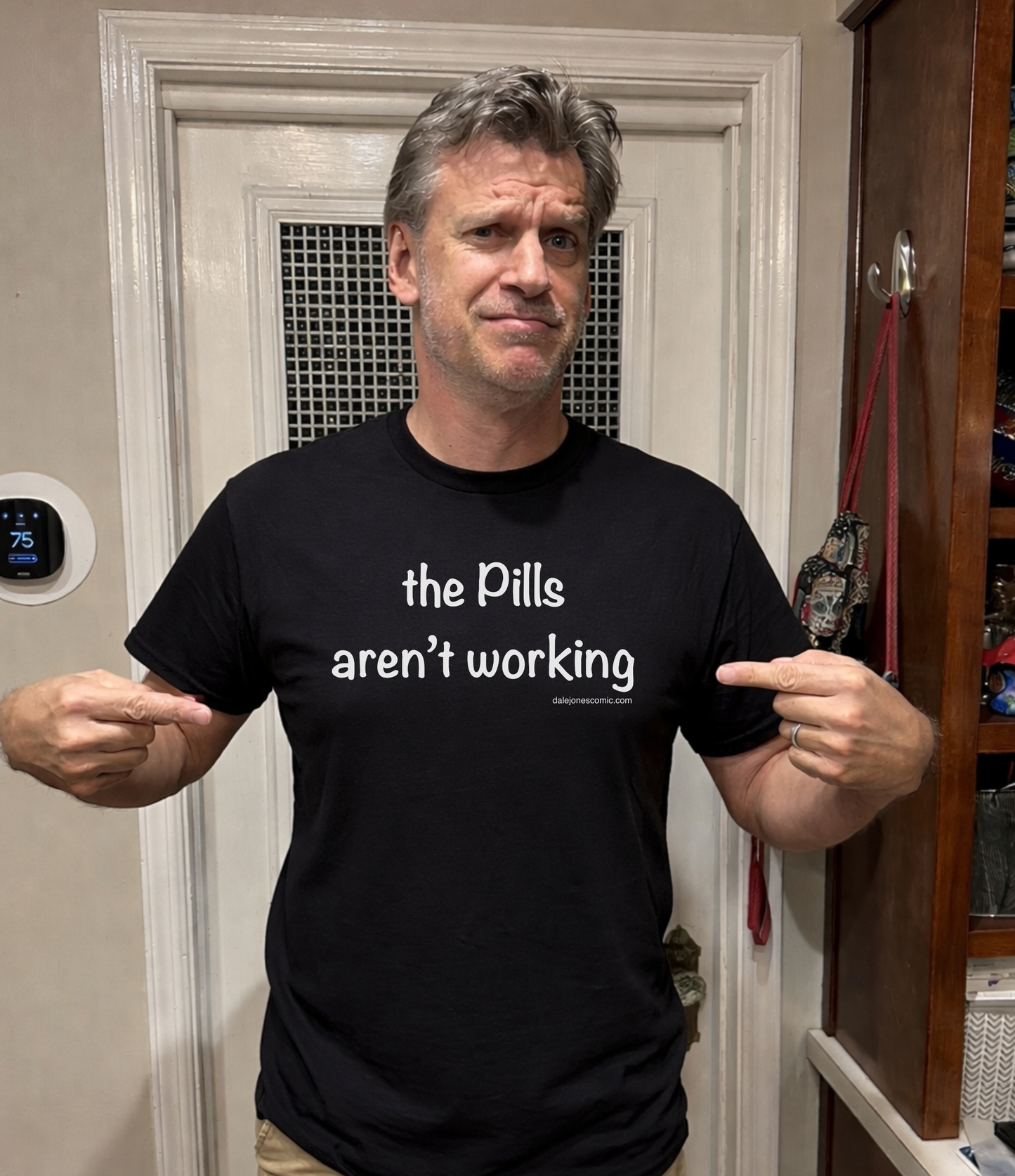 The pills aren't working T-Shirt